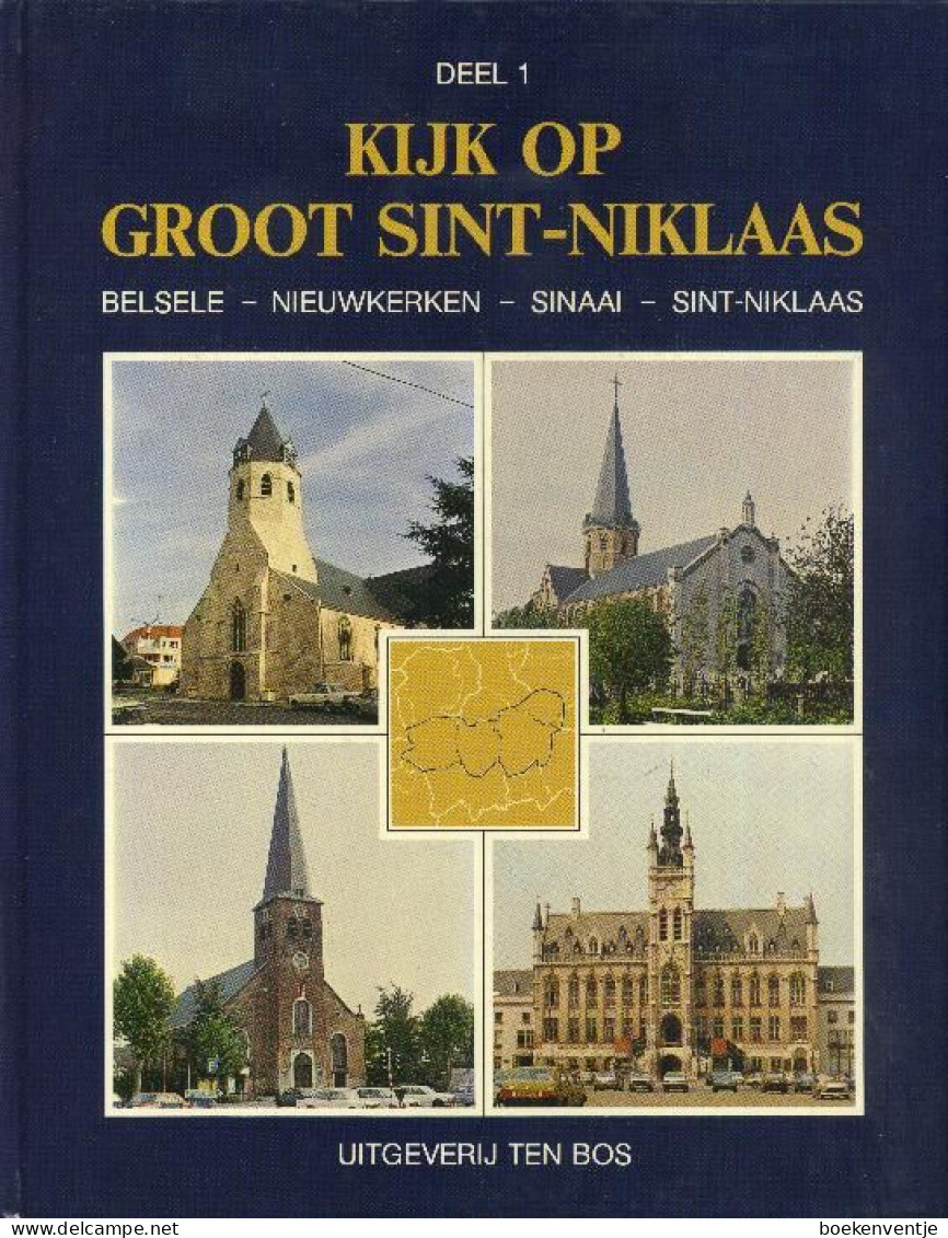 Kijk Op Groot Sint-Niklaas (Belsele - Nieuwkerken - Sinaai - Sint-Niklaas) - Oud