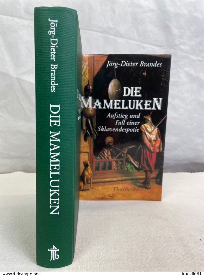 Die Mameluken : Aufstieg Und Fall Einer Sklavendespotie. - 4. Neuzeit (1789-1914)