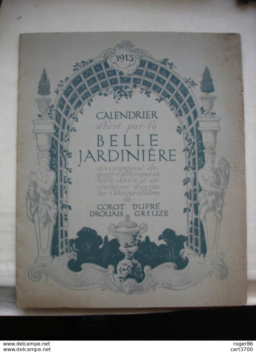 CALENDRIER DE LA BELLE JARDINIERE 1913 Grand Format 32x26 Cm - Grossformat : 1901-20