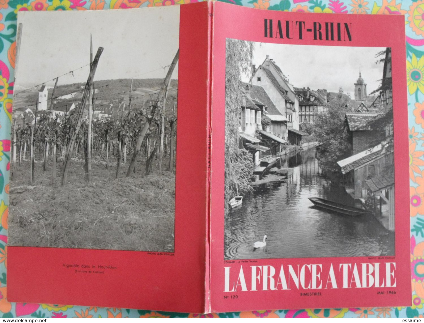 La France à Table N° 119. 1966. Haut-Rhin. Colmar Turkheim Riquewihr Guebwiler Hohroberg Thann Mulhouse. Gastronomie - Turismo E Regioni