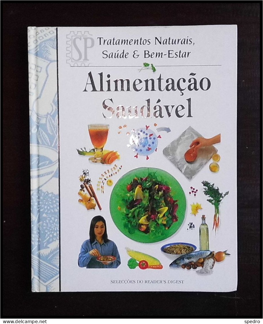 Portugal 1997 Alimentação Saudável Selecções Reader's Digest Quetzal Editores Tratamento Naturais Saúde Health Santé - Práctico