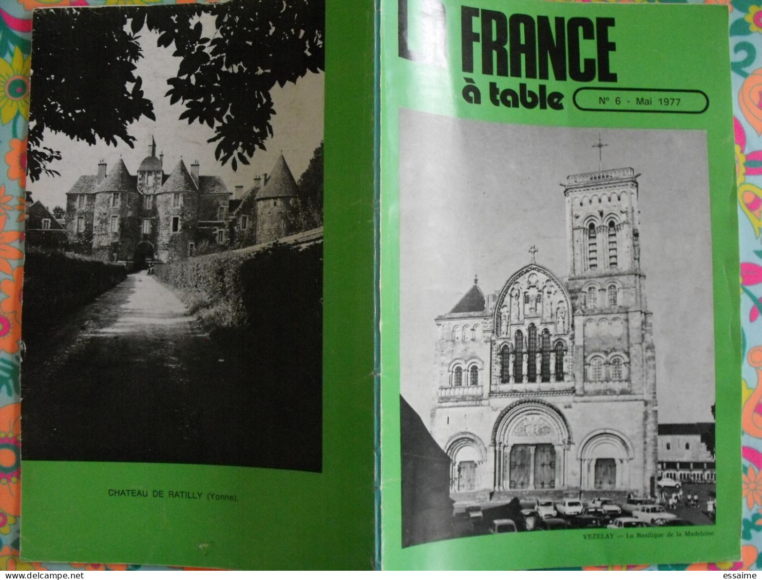 La France à Table N° 6. 1977. Yonne Vézelay Biarritz Grosbois Tour Eiffel Ortolan Auxerre Noyers Sens . Gastronomie - Tourisme & Régions