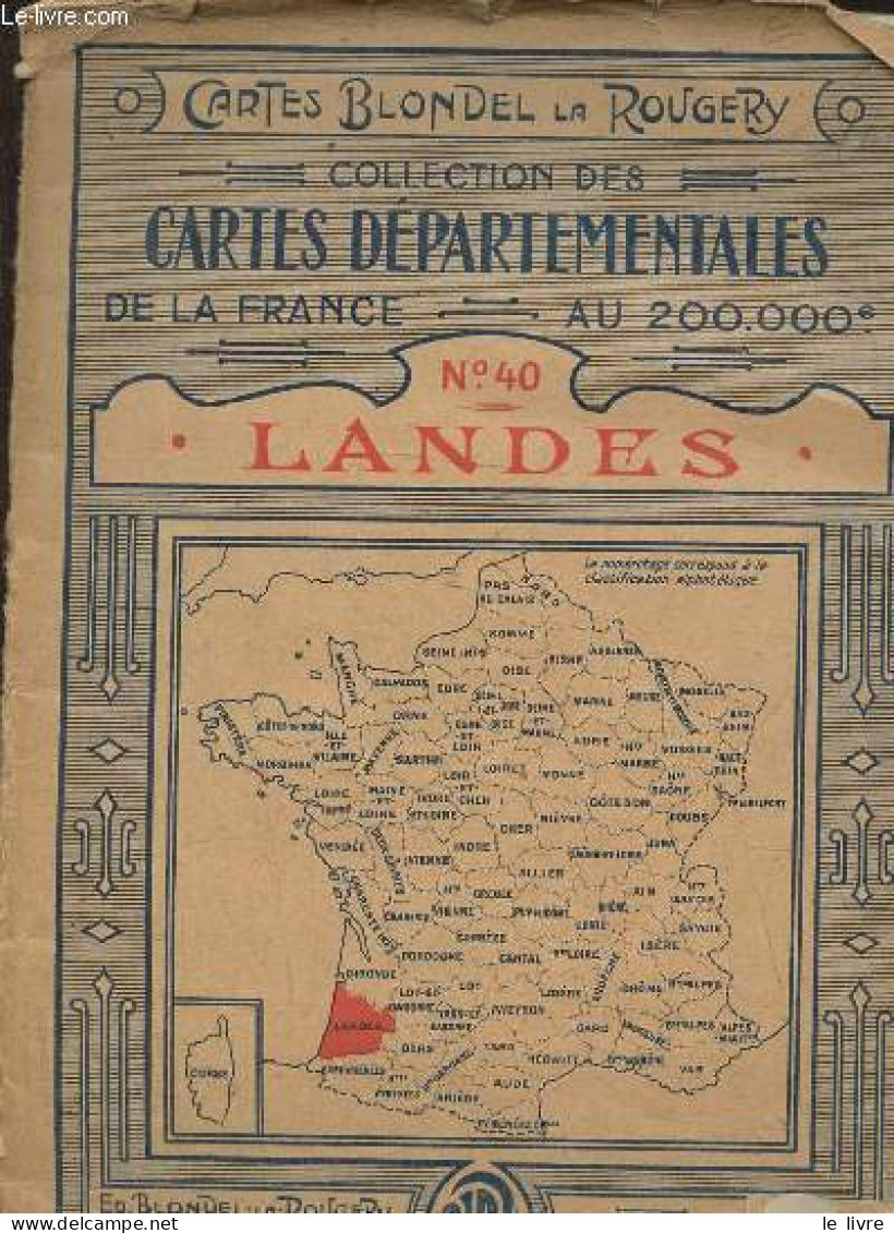 Cartes Blondel La Rougery- Collection Des Cartes Départementales De La France N°40 Landes- Au 200.000e - Collectif - 192 - Mappe/Atlanti