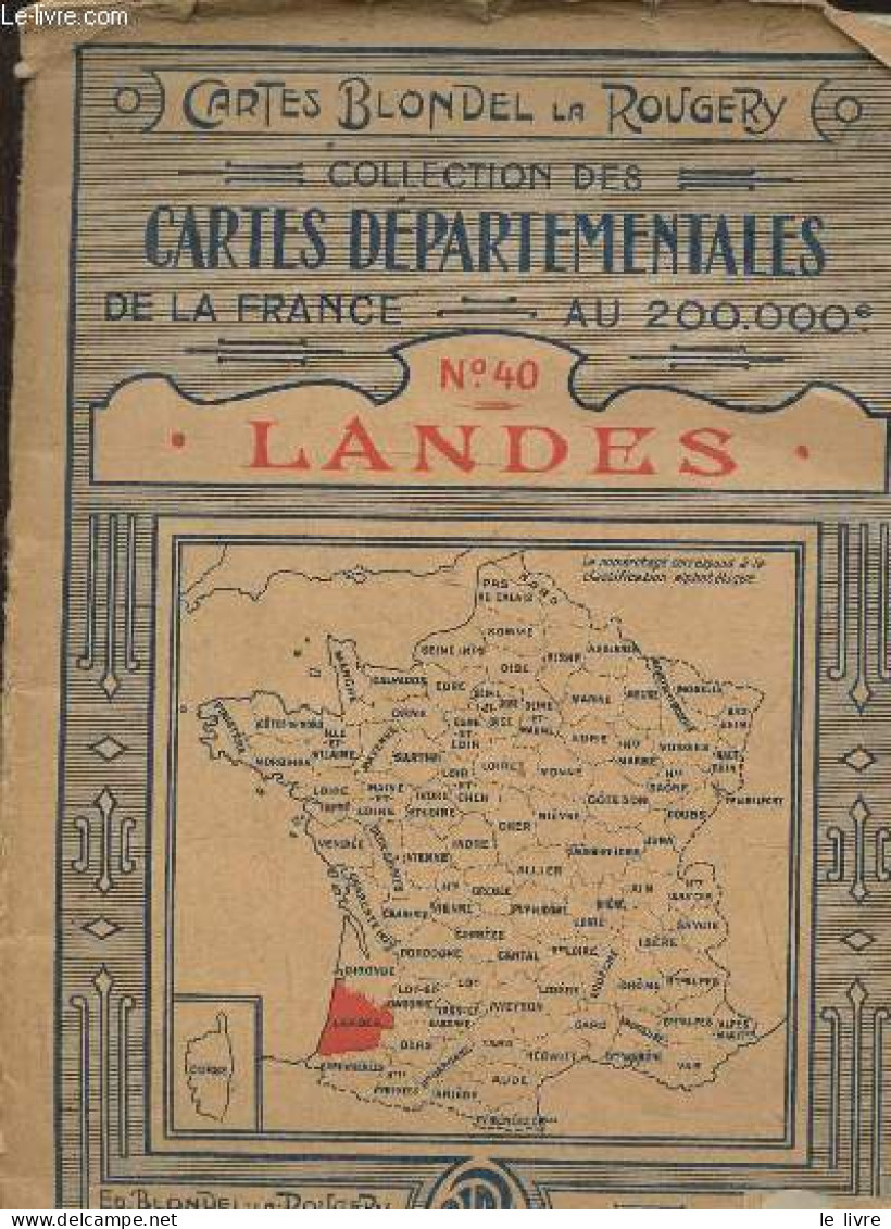 Cartes Blondel La Rougery- Collection Des Cartes Départementales De La France N°40 Landes- Au 200.000e - Collectif - 192 - Maps/Atlas