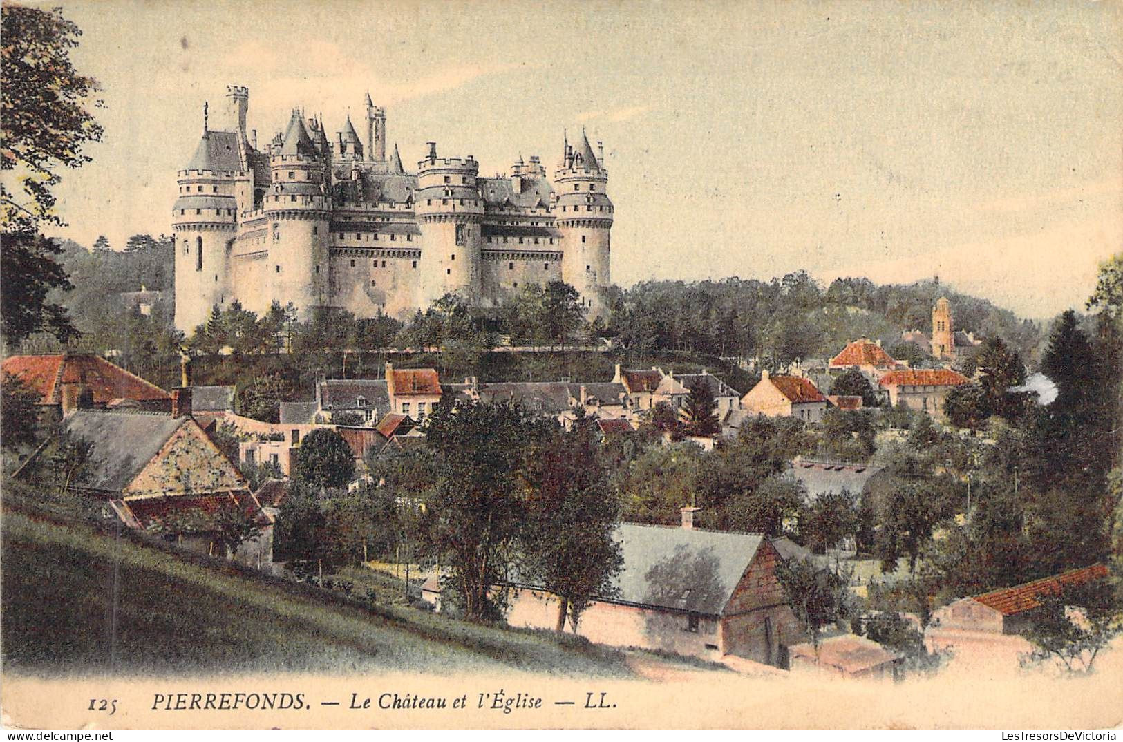 FRANCE - 60 - PIERREFONDS - Le Château Et L'église - LL - Carte Postale Ancienne - Pierrefonds