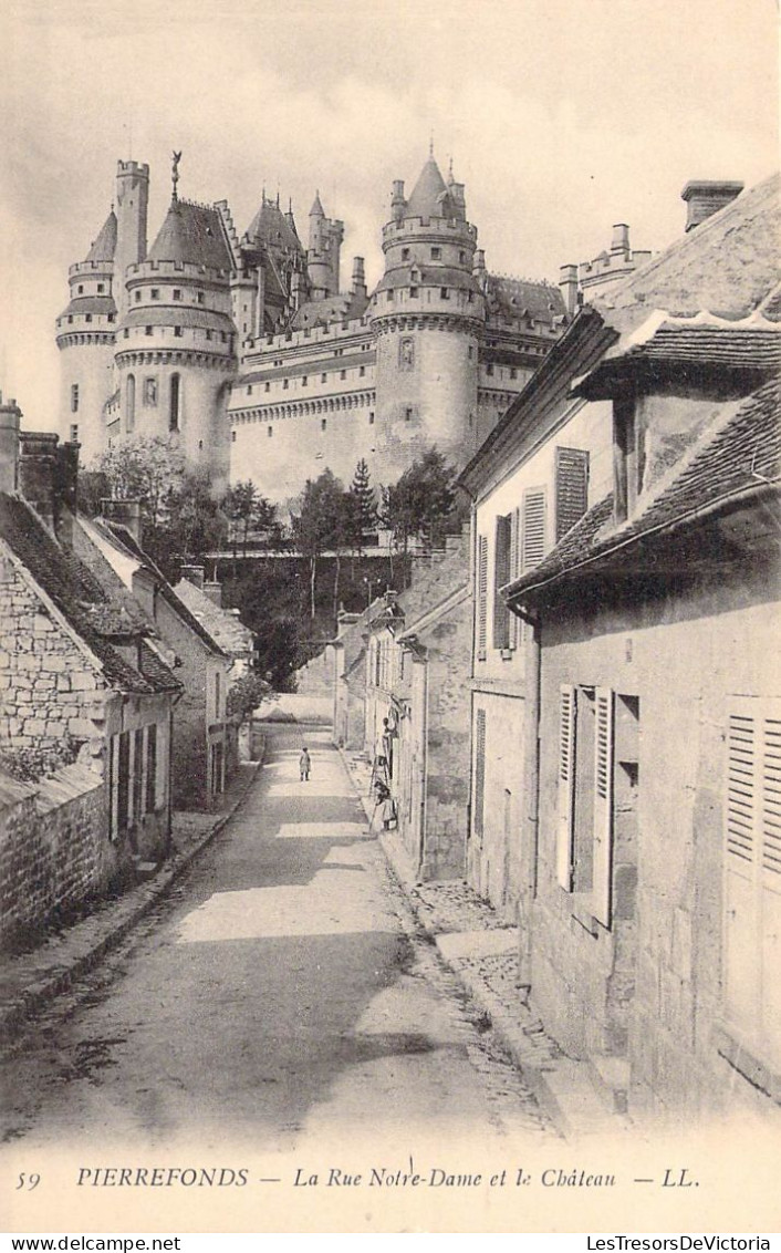 FRANCE - 60 - PIERREFONDS - La Rue Notre Dame Et Le Château - LL - Carte Postale Ancienne - Pierrefonds