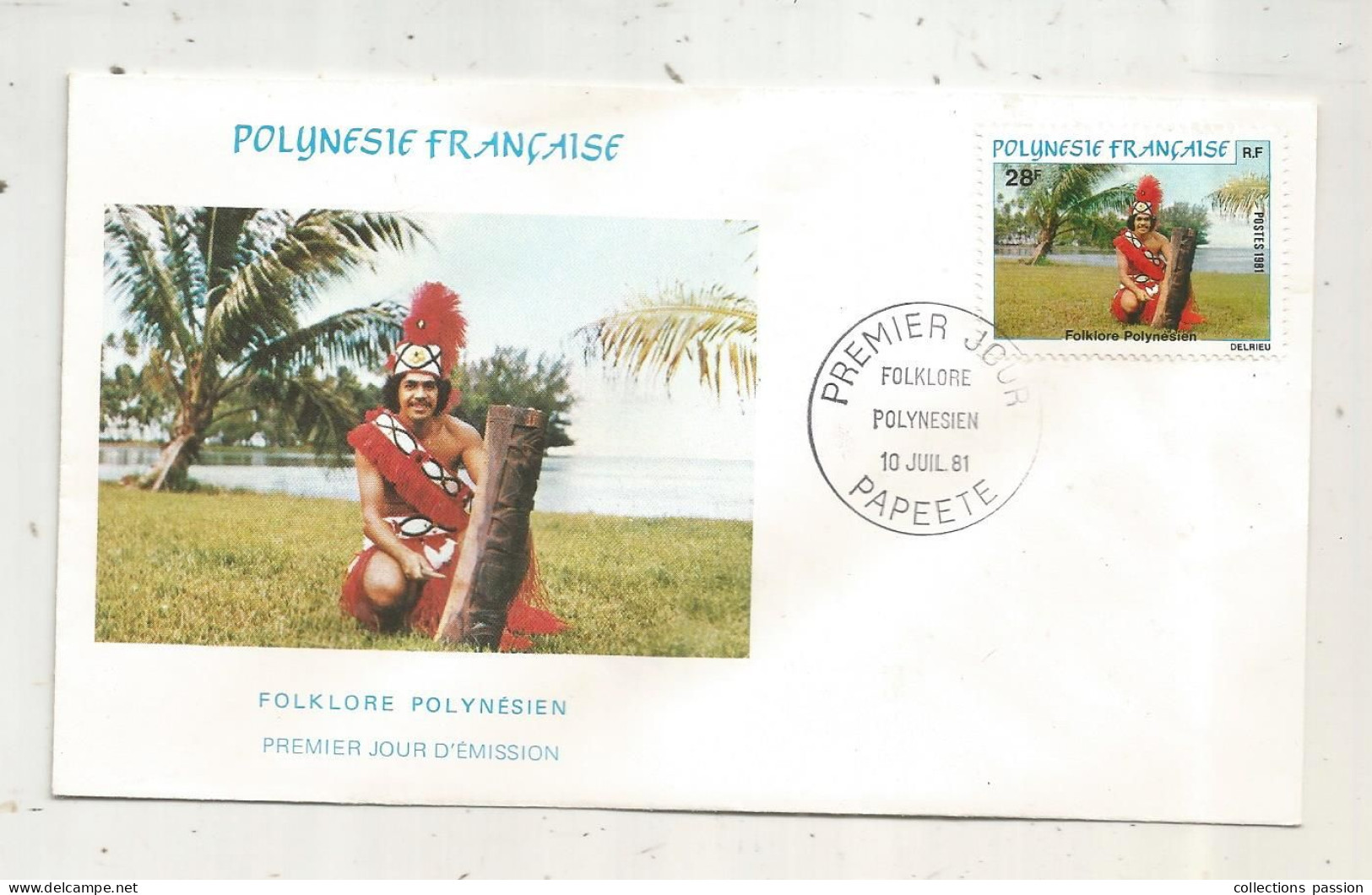 FDC, Premier Jour, POLYNESIE FRANCAISE,Tahiti, PAPEETE, Folklore Polynésien ,10 Juil. 81 - FDC