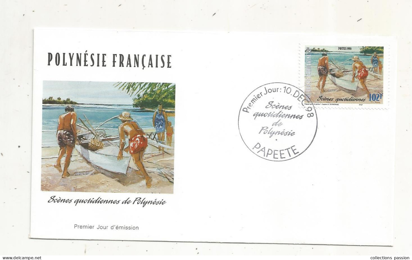 FDC, Premier Jour, POLYNESIE FRANCAISE,Tahiti, PAPEETE, Scénes Quotidiennes De Polynésie , 10 Dec. 98 - FDC