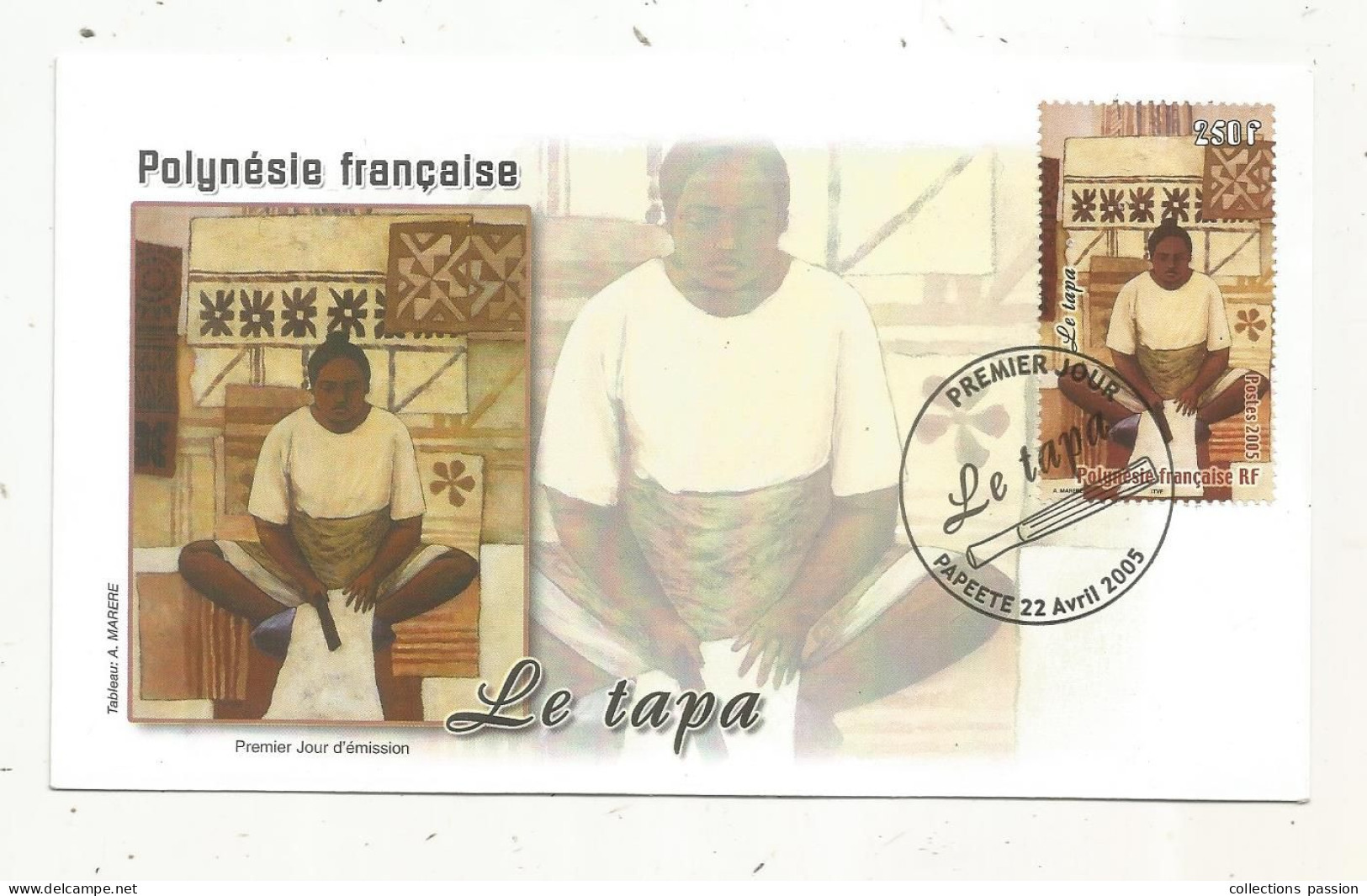 FDC, Premier Jour, POLYNESIE FRANCAISE,Tahiti, PAPEETE, LE TAPA,  22 Avril 2005 - FDC