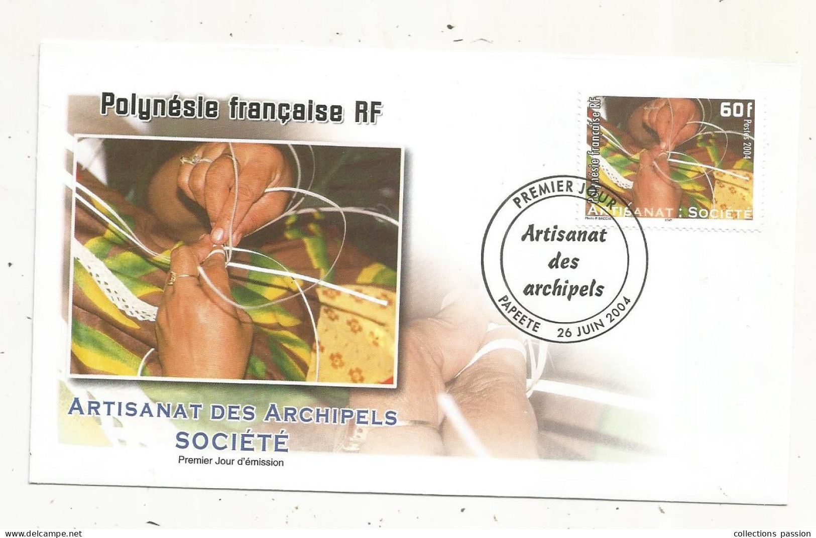 FDC, Premier Jour, POLYNESIE FRANCAISE,Tahiti, PAPEETE, Artisanat Des Archipels SOCIETE, 26 Juin 2004 - FDC