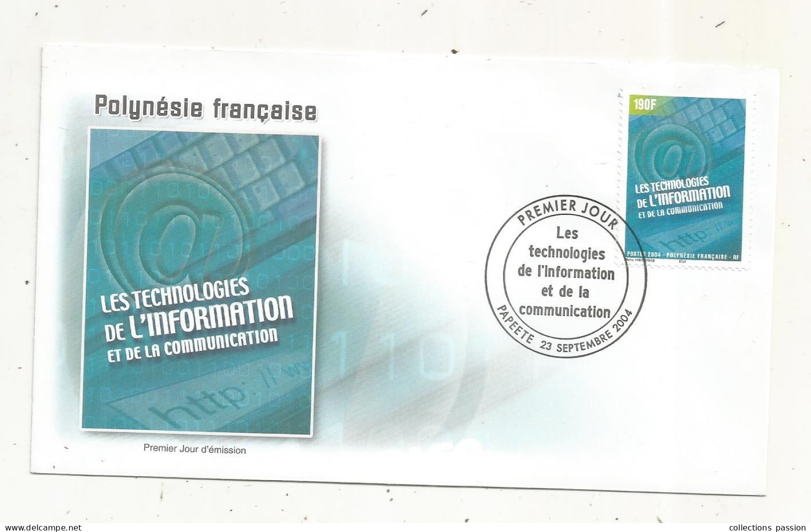 FDC, Premier Jour, POLYNESIE FRANCAISE,Tahiti, PAPEETE, Les Technologies De L'information Et De La Communication, 2004 - FDC