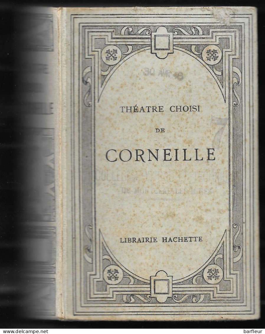 Ancien Livre : Théâtre Choisi De Corneille  Chez Librairie Hachette 941 Pages - Auteurs Français