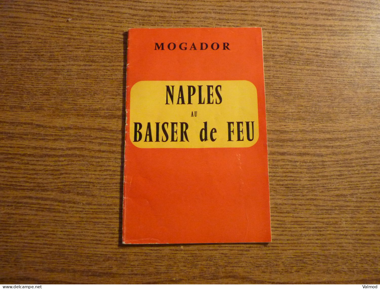 Programme "Naples Au Baiser De Feu" - Autographes Tino Rossi Et Pierjac - Théâtre Mogador - 21 Cmx13,5 Cm Env. - Programmes