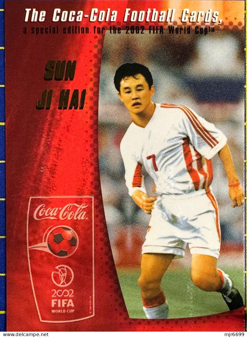 COCACOLA FIFA 2002 WOLRD CUP FOOTBALL CARDS OF CHINESE TEAM- SUN JI HAI, ALMOST PERFECT CONDITION. ORIGINAL - Autres & Non Classés