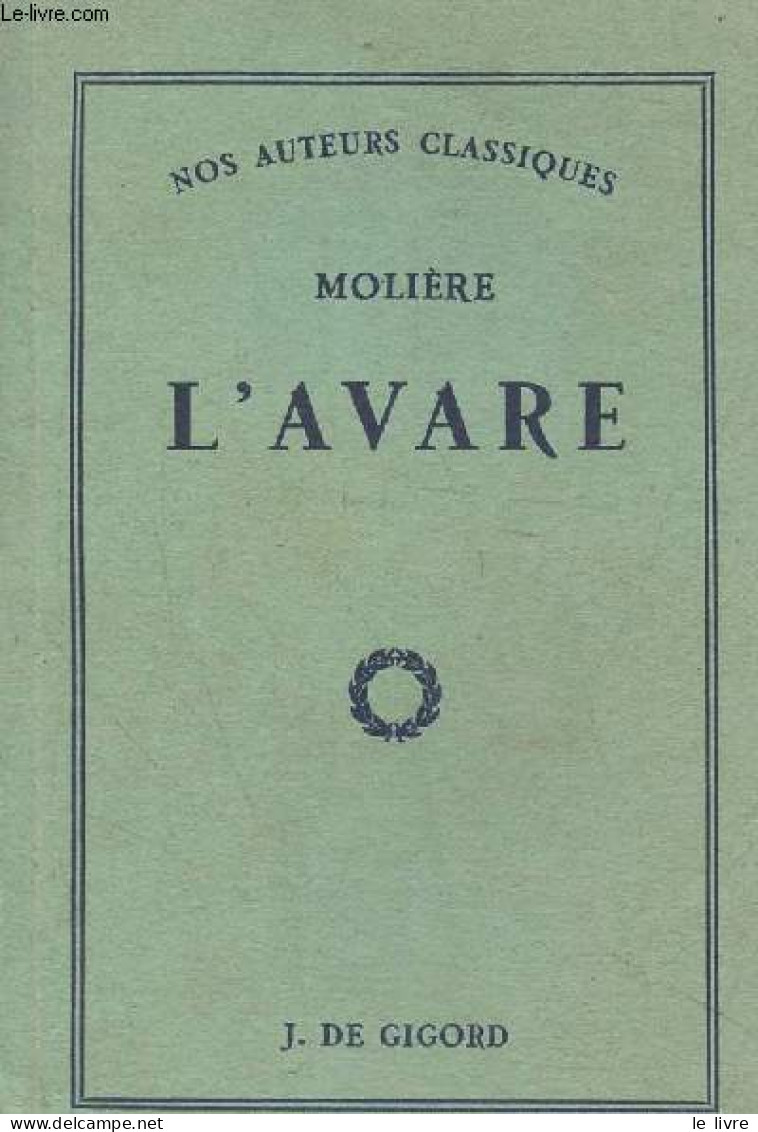 L'avare (Collection "Nos Auteurs Classiques") - Molière, Gaillard De Champris H. - 0 - Autres & Non Classés