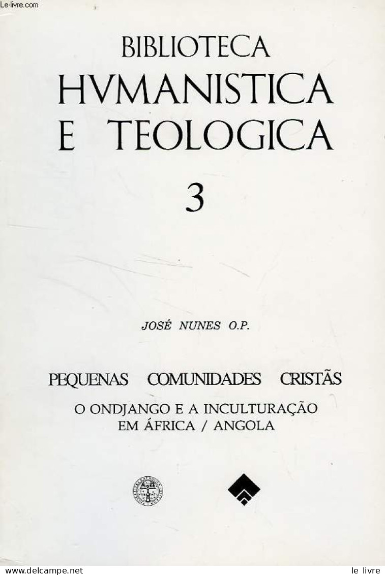 PEQUENAS COMUNIDADES CRISTÃS, O ONDJANGO E A INCULTURACÃO EM AFRICA / ANGOLA - NUNES JOSE, O. P. - 1991 - Culture