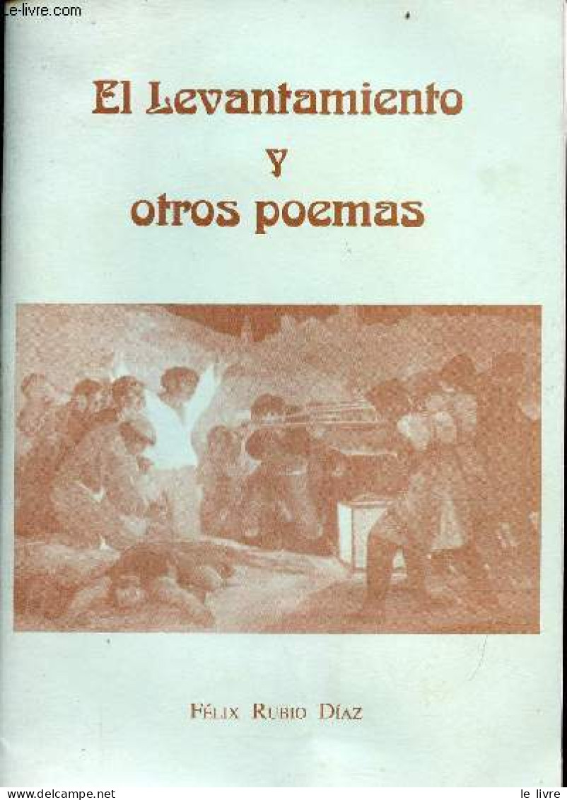 El Levantamiento Y Otros Poemas. - Rubio Diaz Felix - 1994 - Culture