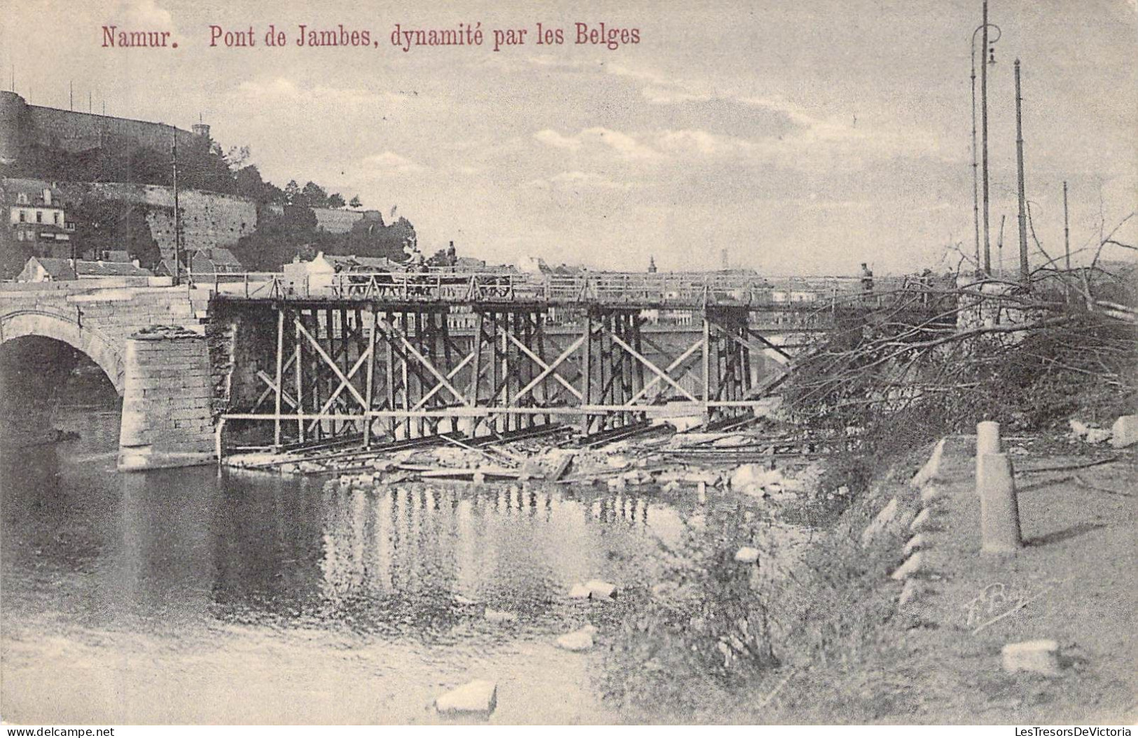 BELGIQUE - NAMUR - Pont De Jambes Dunamité Par Les Belges - Carte Postale Ancienne - Namur