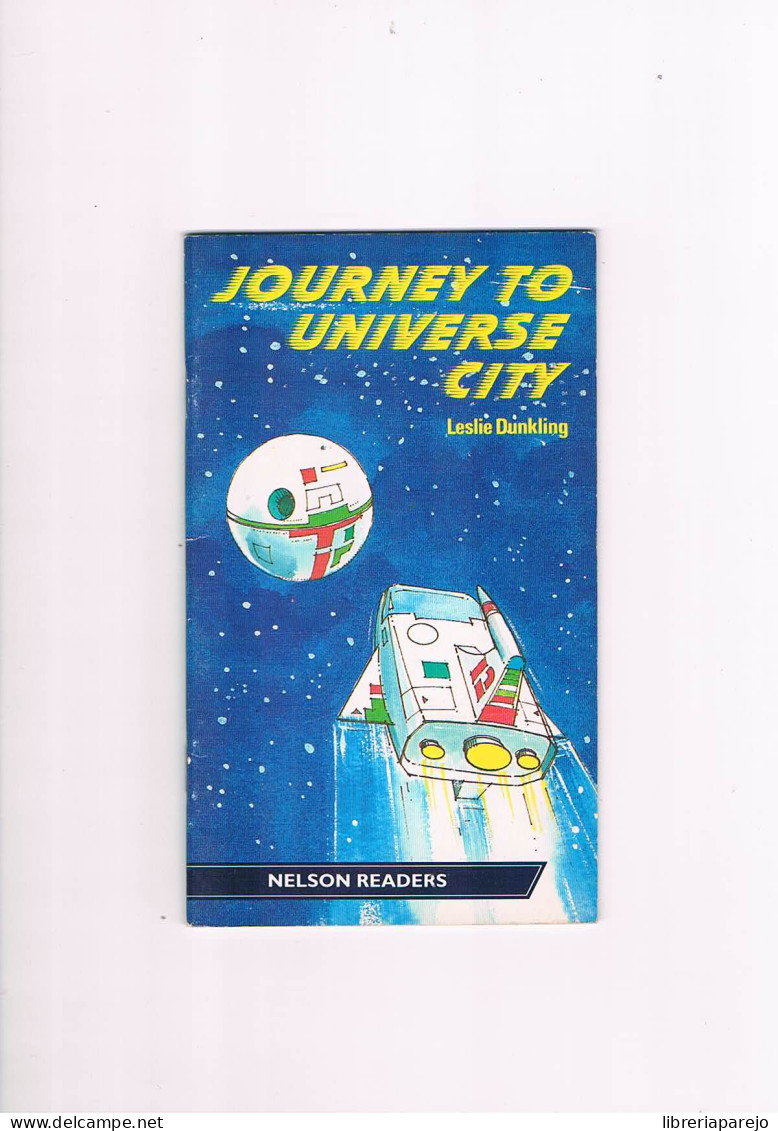 Journey To Universe City Leslie Dunkling Nelson Readers Ingles 1992 Portada Estrella De La Muerte ** - Andere & Zonder Classificatie