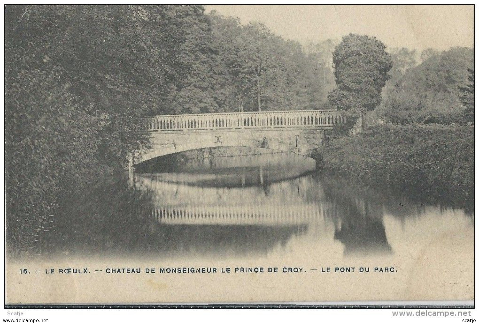 Le Roeulx.  -  Chateau De Monseigneur De Croy.  -  Le Pont Du Parc.  -   Prachtige Kaart!   -   1910 - Le Roeulx