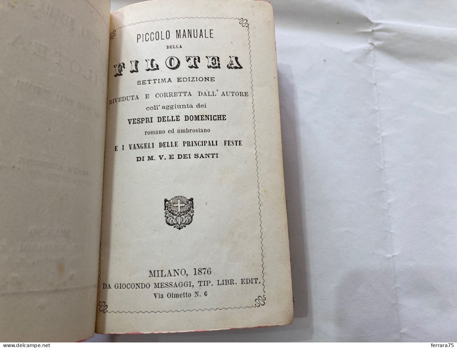 PICCOLO MANUALE DELLA FILOTEA-VESPRI DELLA DOMENICA-VANGELI  MILANO 1876. - Old Books