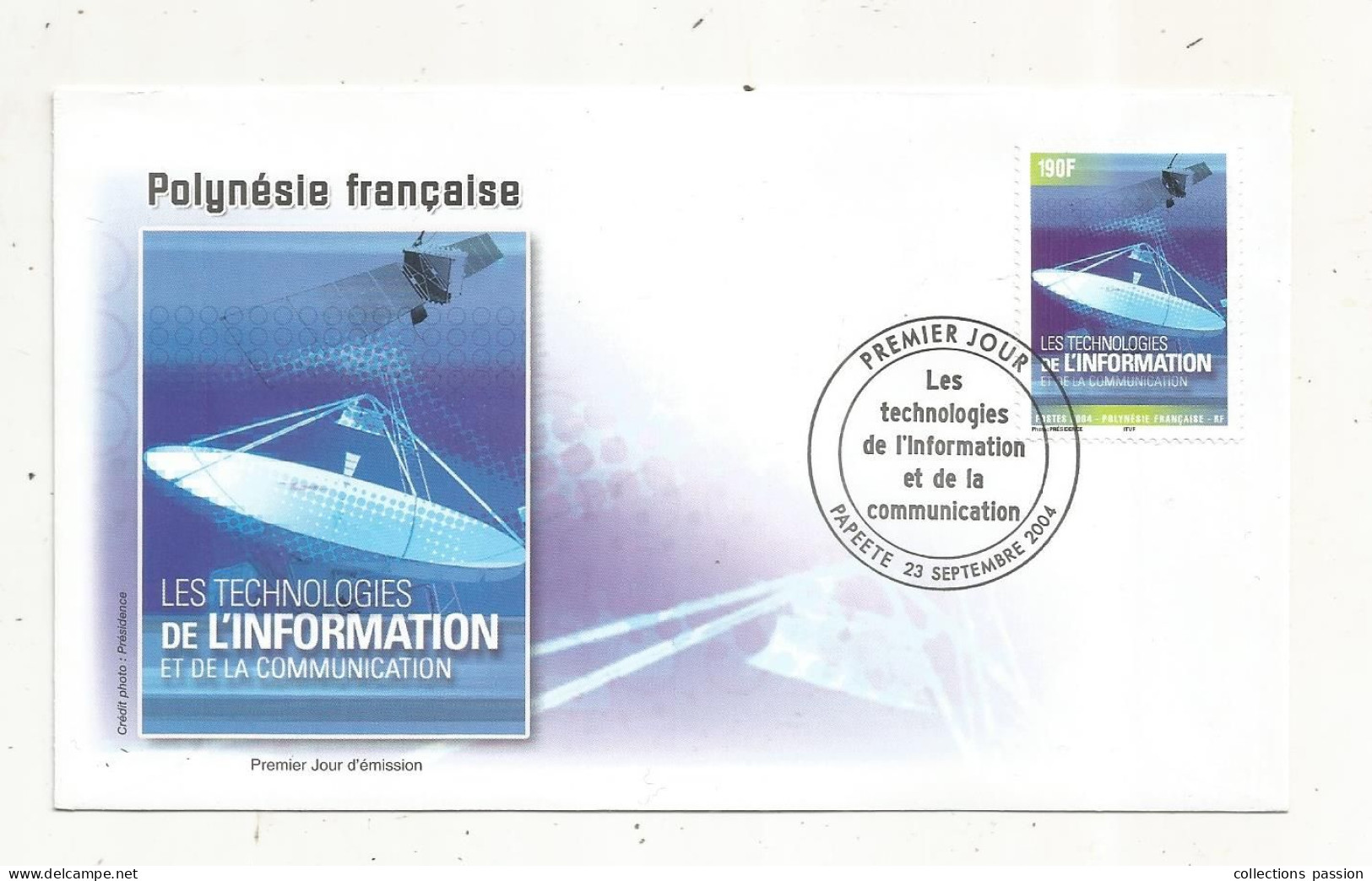 FDC, Premier Jour, POLYNESIE FRANCAISE,Tahiti, PAPEETE, Les Technologies De L'information Et De La Communications,2004 - FDC