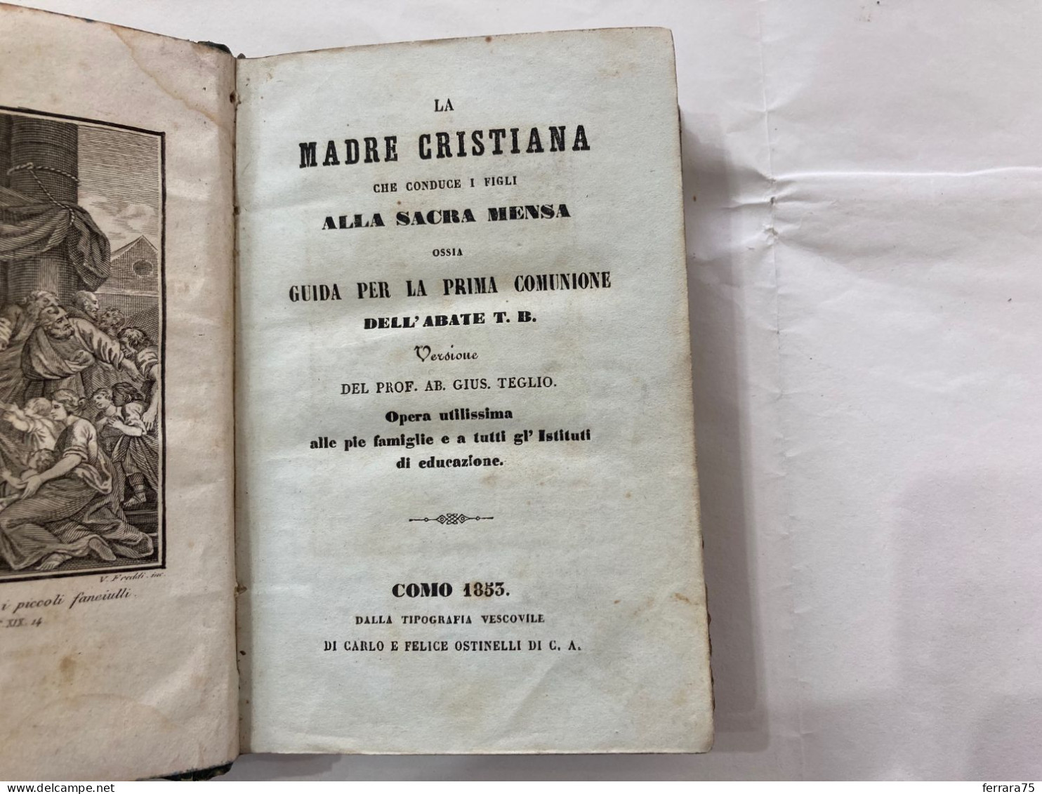 LA MADRE CRISTIANA-ABATE TEGLIO-LETTERA GAETANO BENAGLIO VESCOVO-COMO 1853. - Old Books