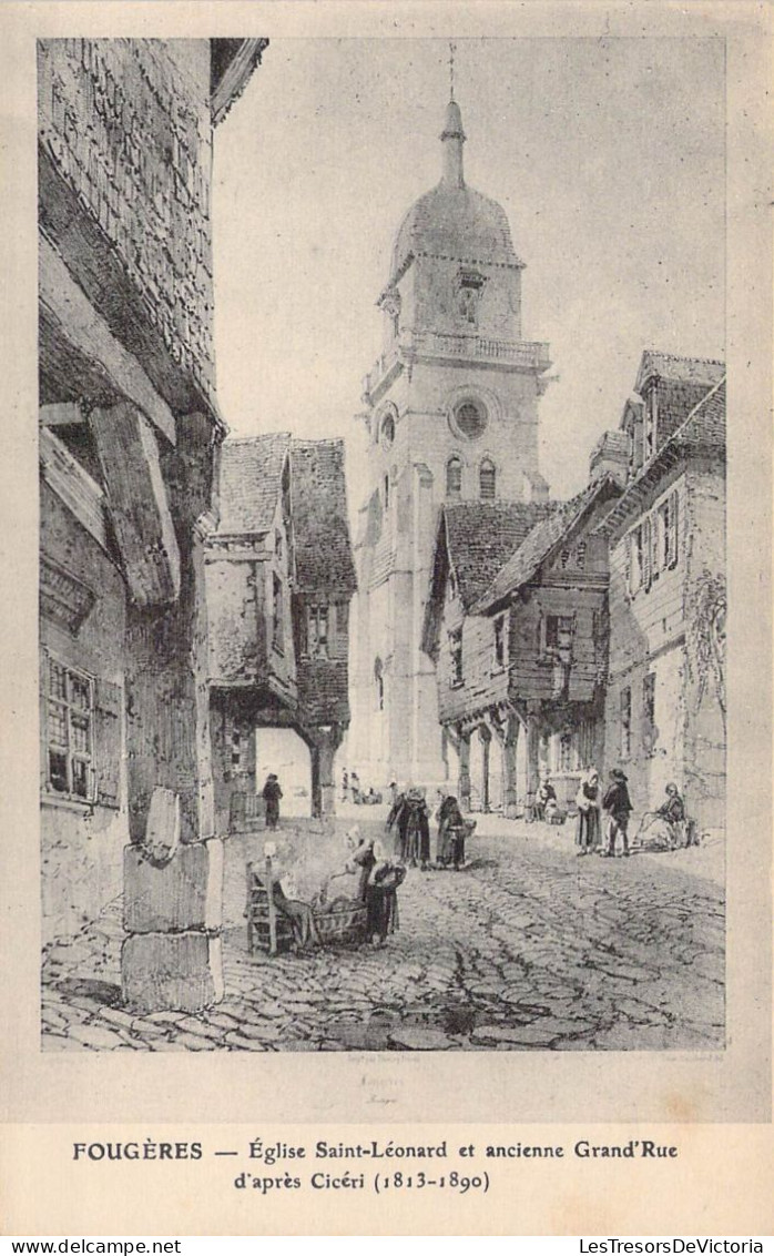 FRANCE - 35 - Fougères - Eglise Saint-Léonard Et Ancienne Grand Rue D'après Cicéri - Carte Postale Ancienne - Fougeres