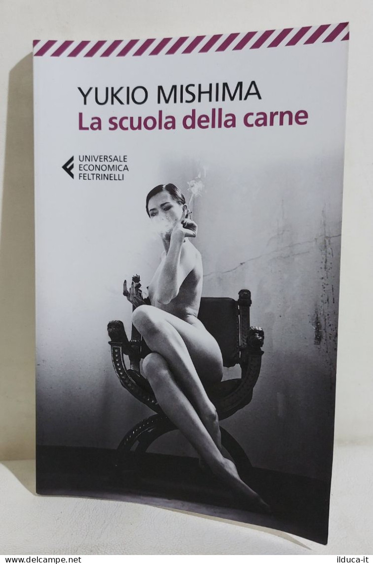 I113502 Yukio Mishima - La Scuola Della Carne - Feltrinelli 2019 - Berühmte Autoren
