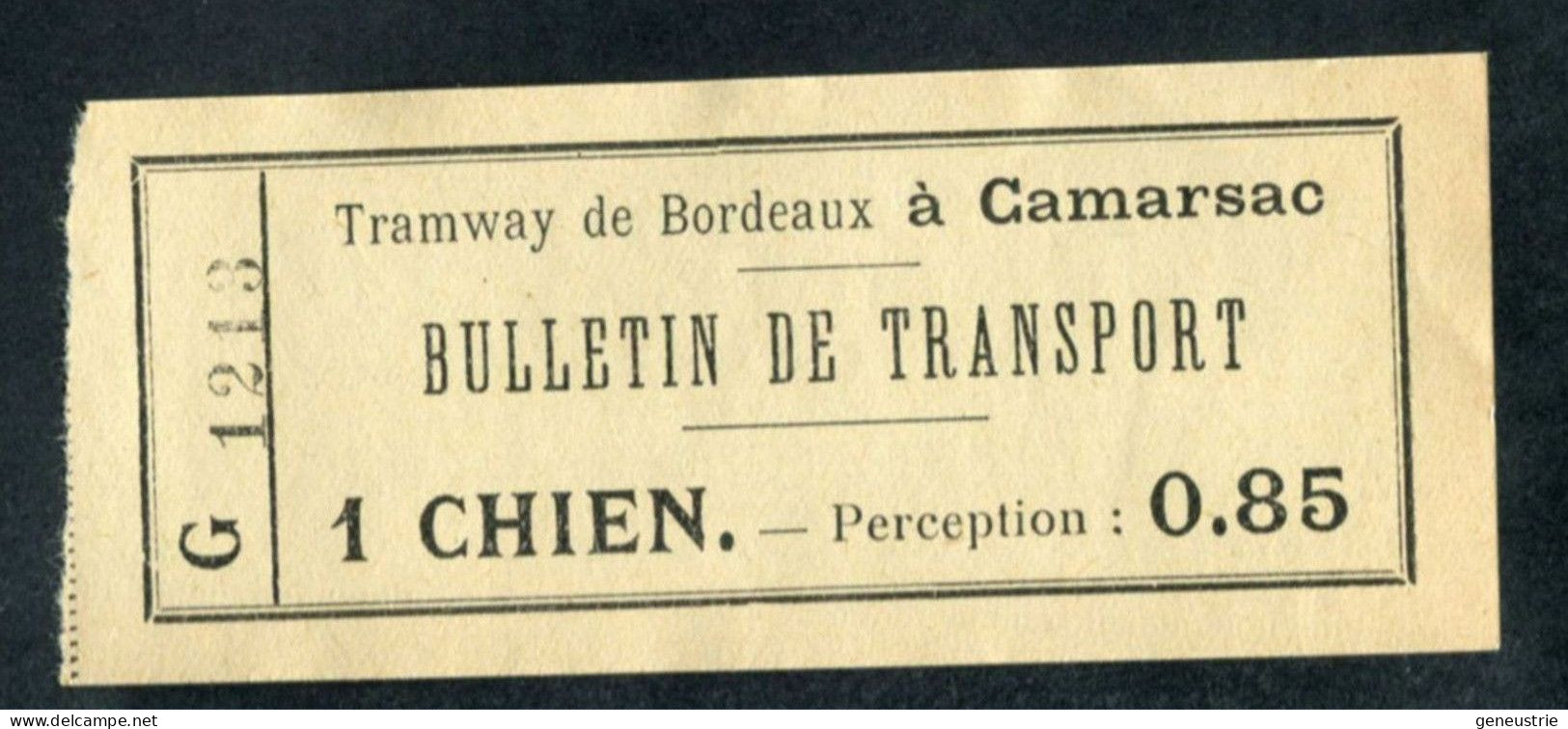 Ticket Billet De Tramways "Tramway De Bordeaux à Camarsac - Bulletin De Transport - 1 Chien - 0.85" - Europa