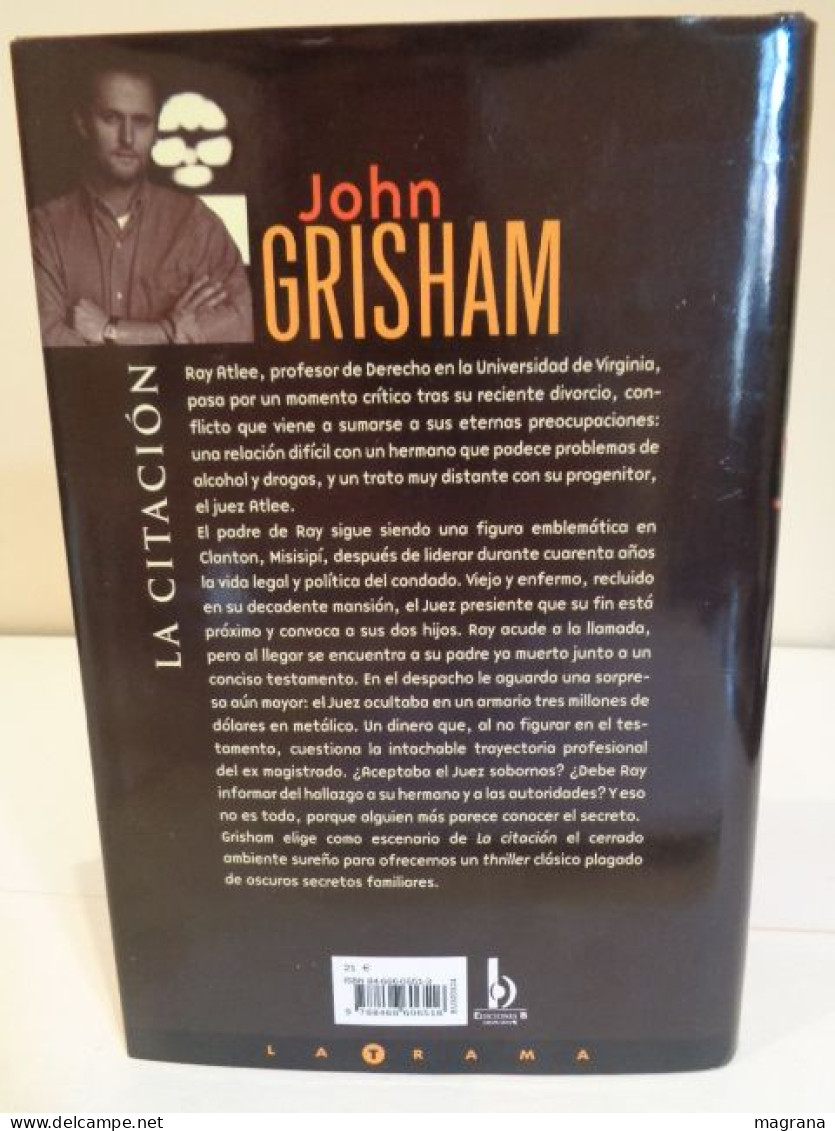 La Citación. John Grisham. La Trama. Ediciones B. Grupo Zeta. 2002. 414 Páginas. Traducción Mª Antonia Menini. Español. - Classiques