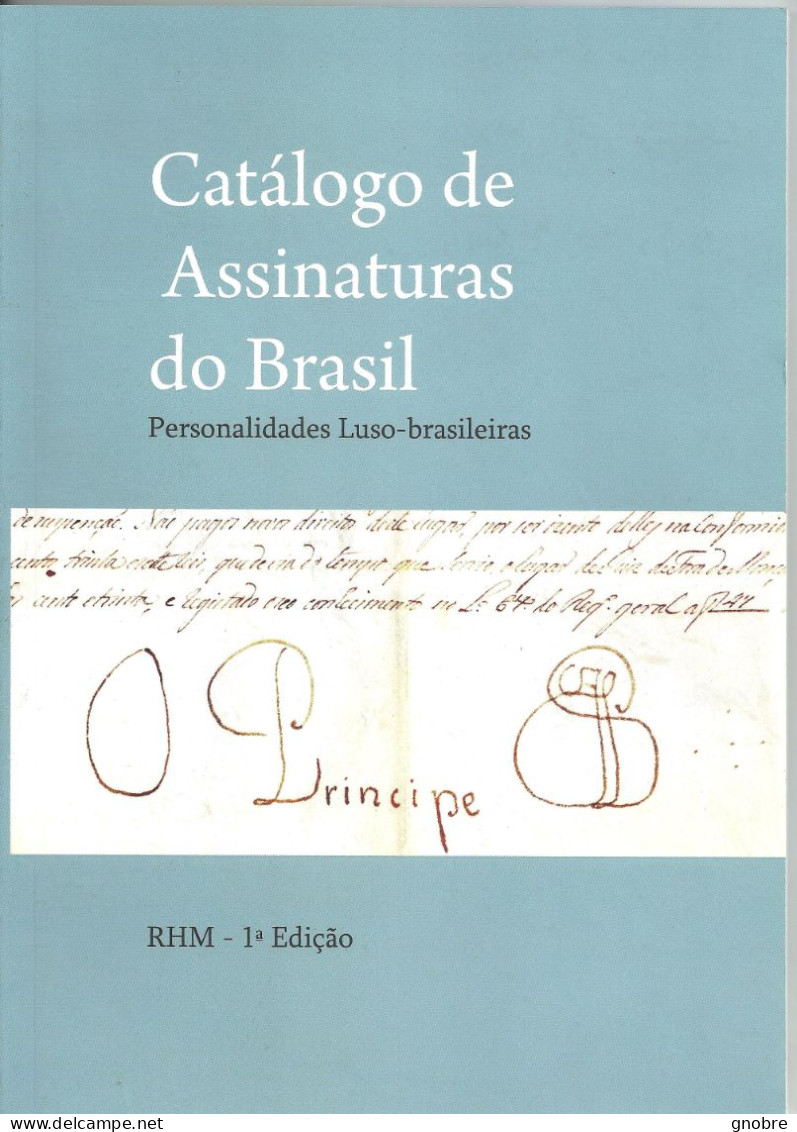 RHM CATALOG OF SIGNATURES OF PERSONALITIES FROM BRAZIL AND PORTUGAL - 2013 - Zeitungen & Zeitschriften