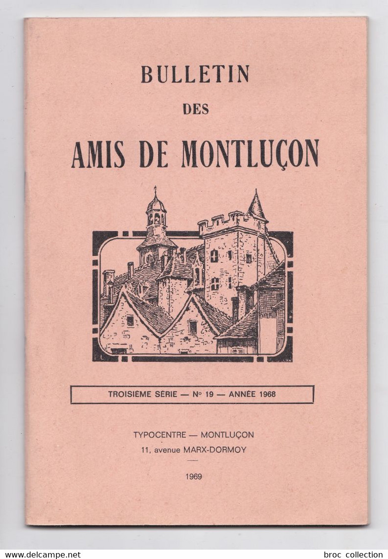 Bulletin Des Amis De Montluçon N° 19, 1968, Château De La Roche-Guillebaud, Saint-Eloy-d'Allier, Médecins, Chirurgiens.. - Bourbonnais