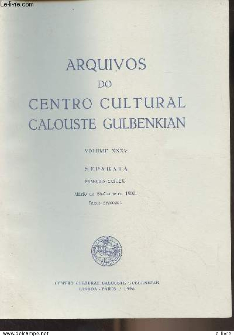 Arquivos Do Centro Cultural Calouste Gulbenkian - Vol. XXXV - Separata, François Castex : Mario De Sa-Carneiro 1902, Pag - Cultural