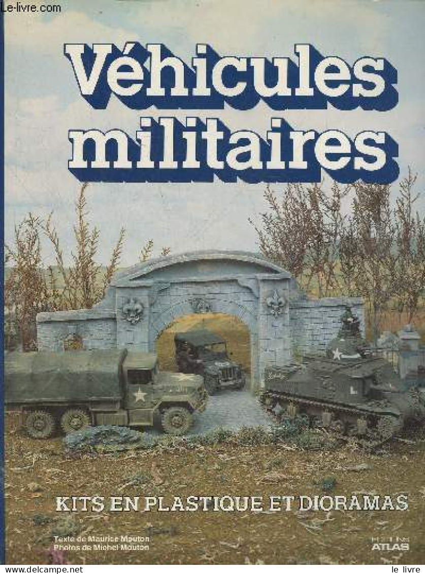 Véhicules Militaires - Mouton Maurice - 1982 - Modélisme