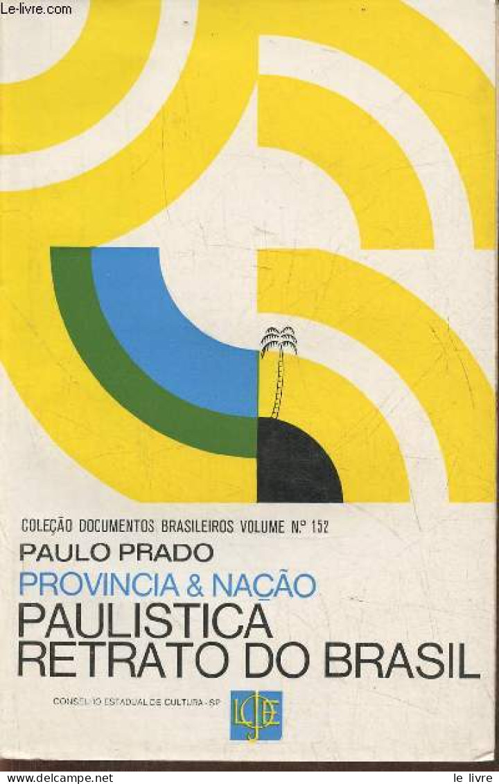 Provincia & Nacao- Paulistica Retrato Do Brasil - Prado Paulo - 1972 - Cultural