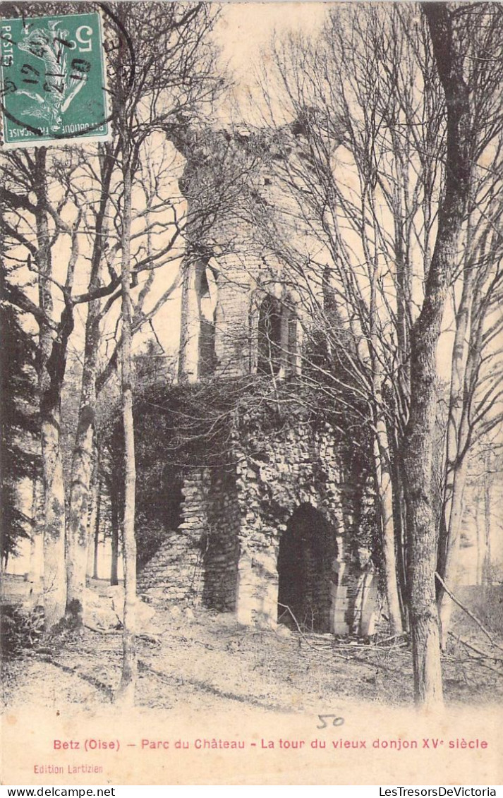 FRANCE - 60 - BETZ - Parc Du Château - La Tour Du Vieux Donjon SVé Siècle - Edition Lartizien - Carte Postale Ancienne - Altri & Non Classificati