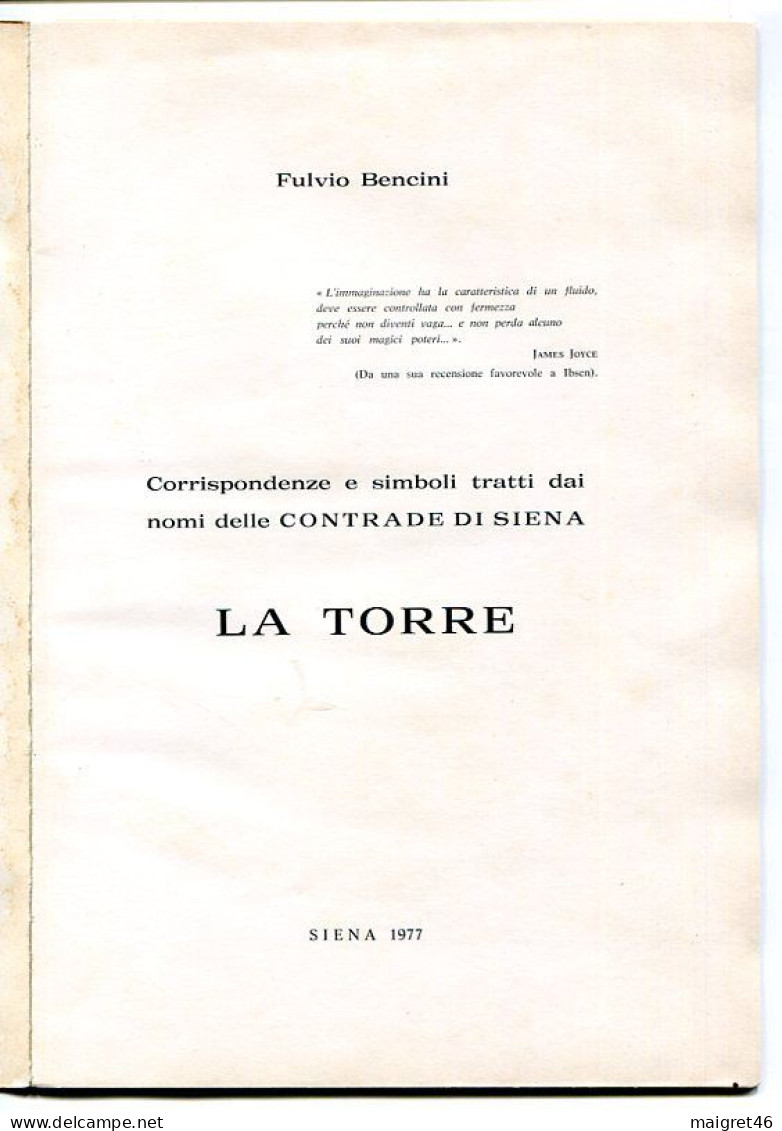 LIBRO CORRISPONDENZE E SIMBOLI TRATTI DAI NOMI DELLE CONTRADE PALIO DI SIENA LA TORRE FULVIO BENCINI ANNO 1977 - Libri Antichi