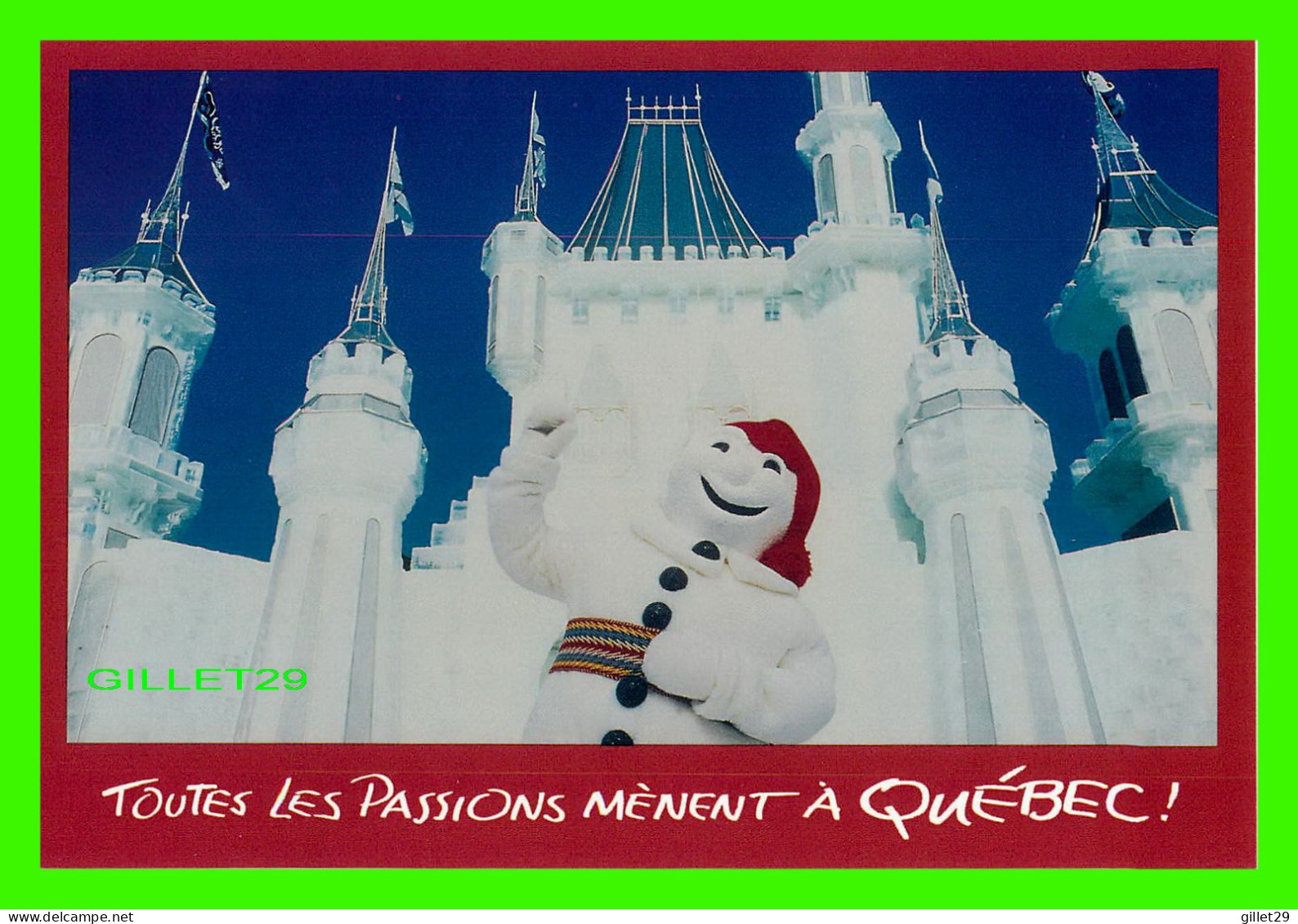 QUÉBEC - CARNAVAL DE QIÉBEC - TOUTES LES PASSIONS MÈNENT À QUÉBEC - BONHOMME CARNAVAL - CLAUDE HUOT 1996 - - Québec - La Cité