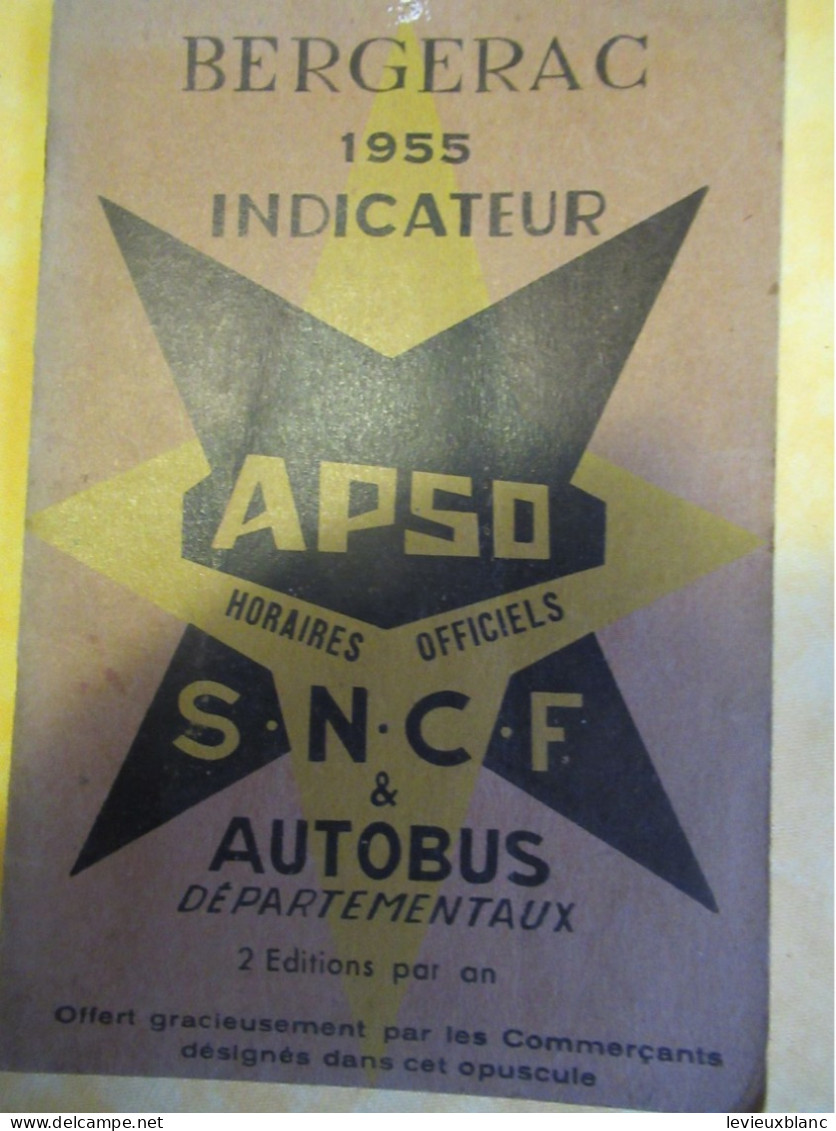 Indicateur APSO /SNCF & Autobus Départementaux/BERGERAC /offert Par Les Commerçants /1955        TRA69 - Ferrovie