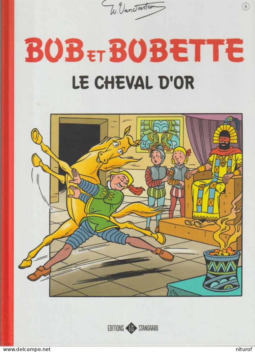 BOB ET BOBETTE : LE CHEVAL D'OR - Editions STANDAARD 2017 - - Bob Et Bobette