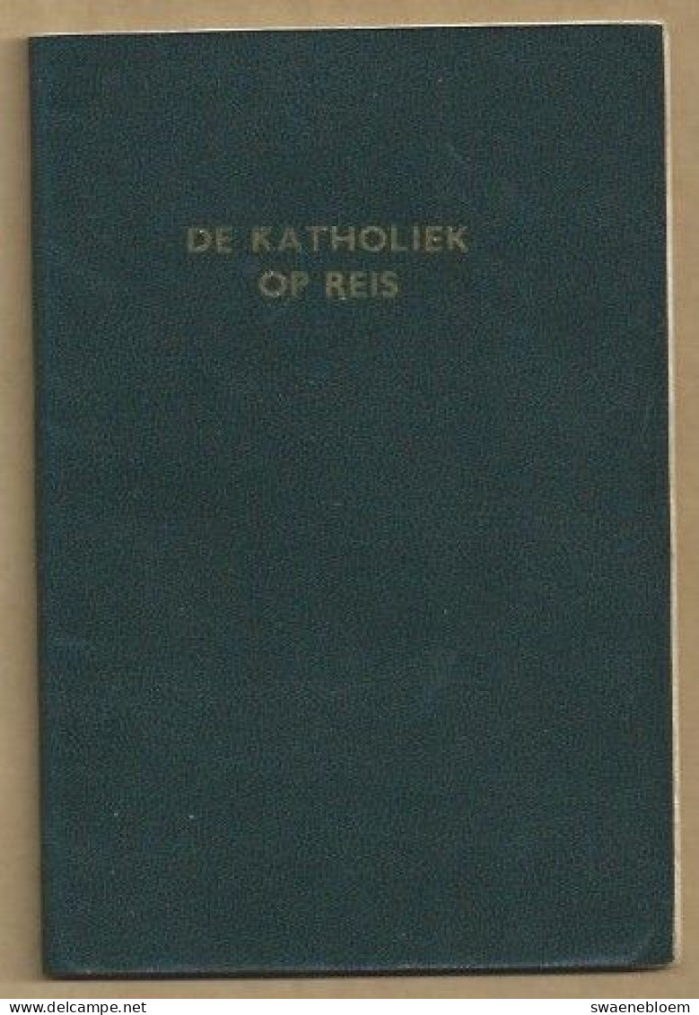 NL.- DE KATHOLIEK OP REIS. IK BEN KATHOLIEK. I AM A ROMAN CATHOLIC. JE SUIS CATHOLIQUE. ICH BIN ROMISCH KATHOLISCH. - Vecchi