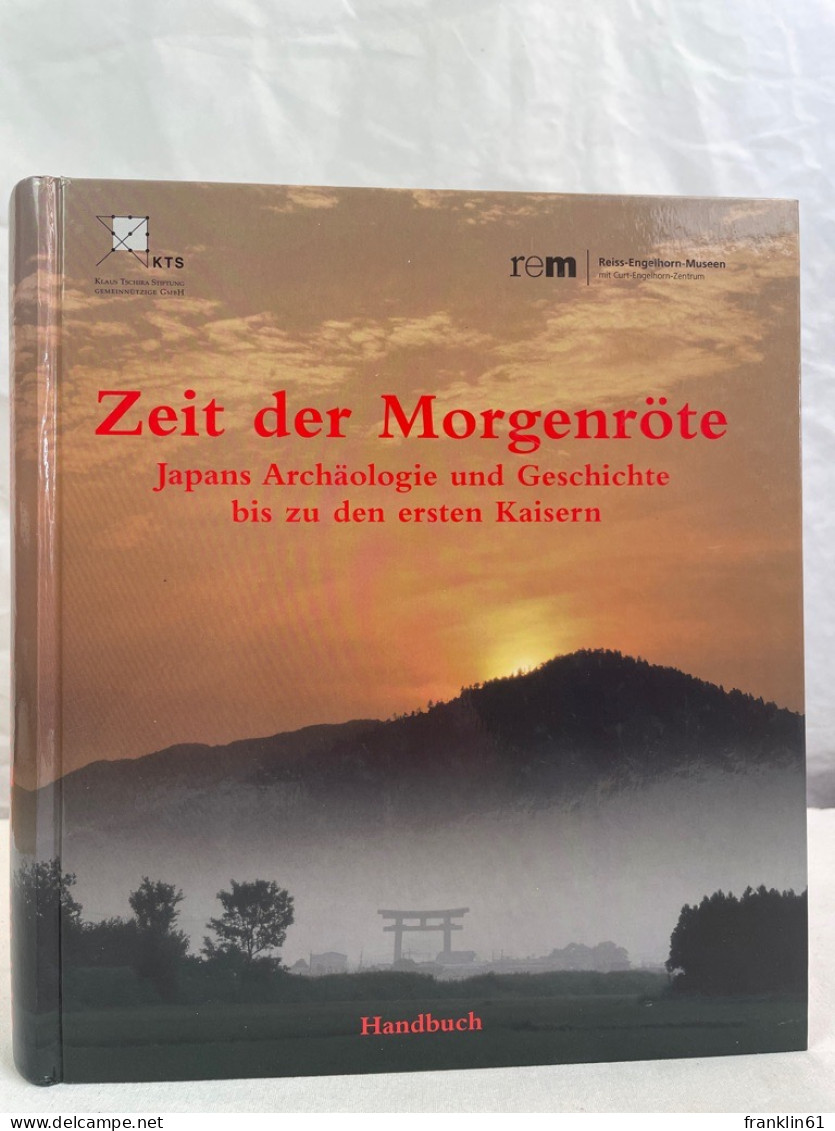 Zeit Der Morgenröte; Handbuch. - Archéologie