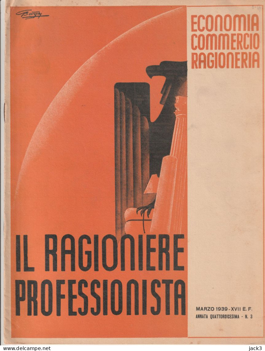 RIVISTA - IL RAGIONIERE PROFESSIONISTA - ECONOMIA - COMMERCIO - RAGIONERIA  1939 (ILLUSTRATORE BORGHI) - Guerre 1939-45