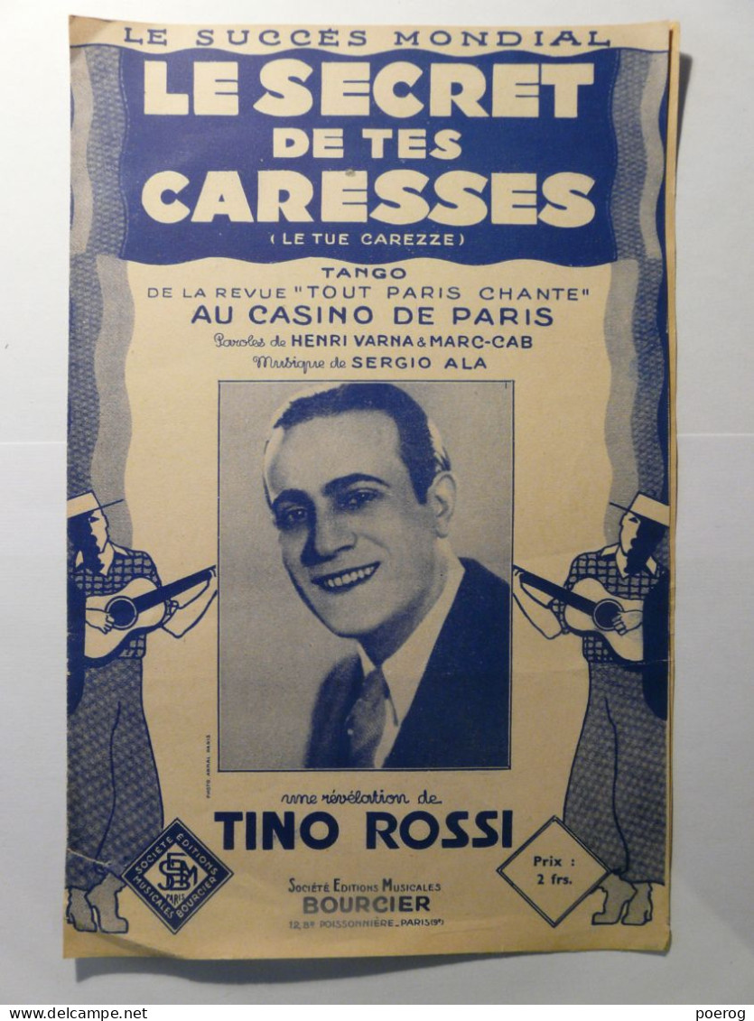 PARTITIONS 1937 - TINO ROSSI - LE SECRET DE TES CARESSES - EDITIONS BOURCIER - PARIS - Paroles Et Musique - Partitions Musicales Anciennes