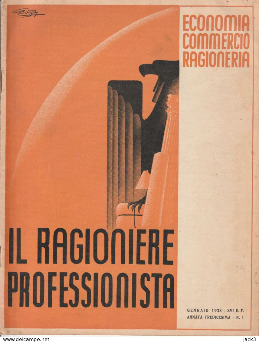 RIVISTA - IL RAGIONIERE PROFESSIONISTA - ECONOMIA - COMMERCIO - RAGIONERIA  1938 (ILLUSTRATORE BORGHI) - Guerra 1939-45