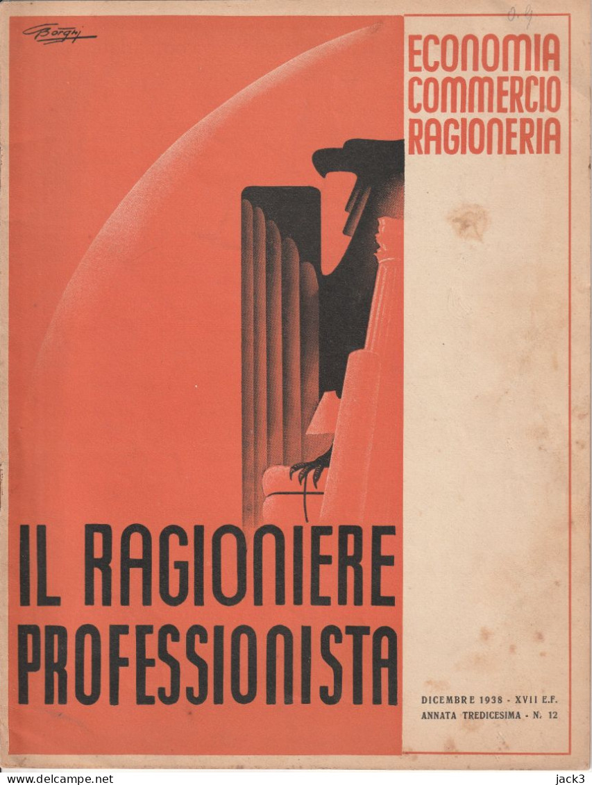 RIVISTA - IL RAGIONIERE PROFESSIONISTA - ECONOMIA - COMMERCIO - RAGIONERIA  1938 (ILLUSTRATORE BORGHI) - Oorlog 1939-45