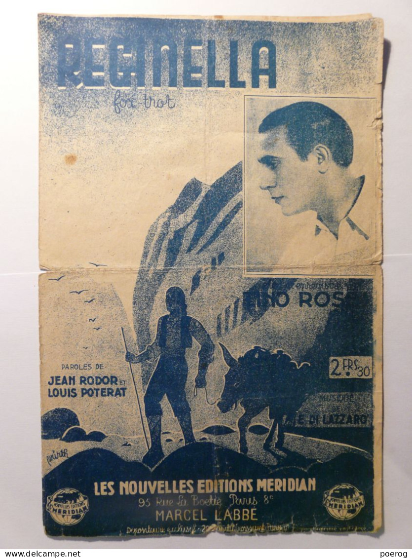 PARTITIONS 1940 - TINO ROSSI - REGINELLA FOX TROT - NOUVELLES EDITIONS MERIDIAN - LOUIS POTERAT JEAN RODOR DI LAZZARO - Spartiti