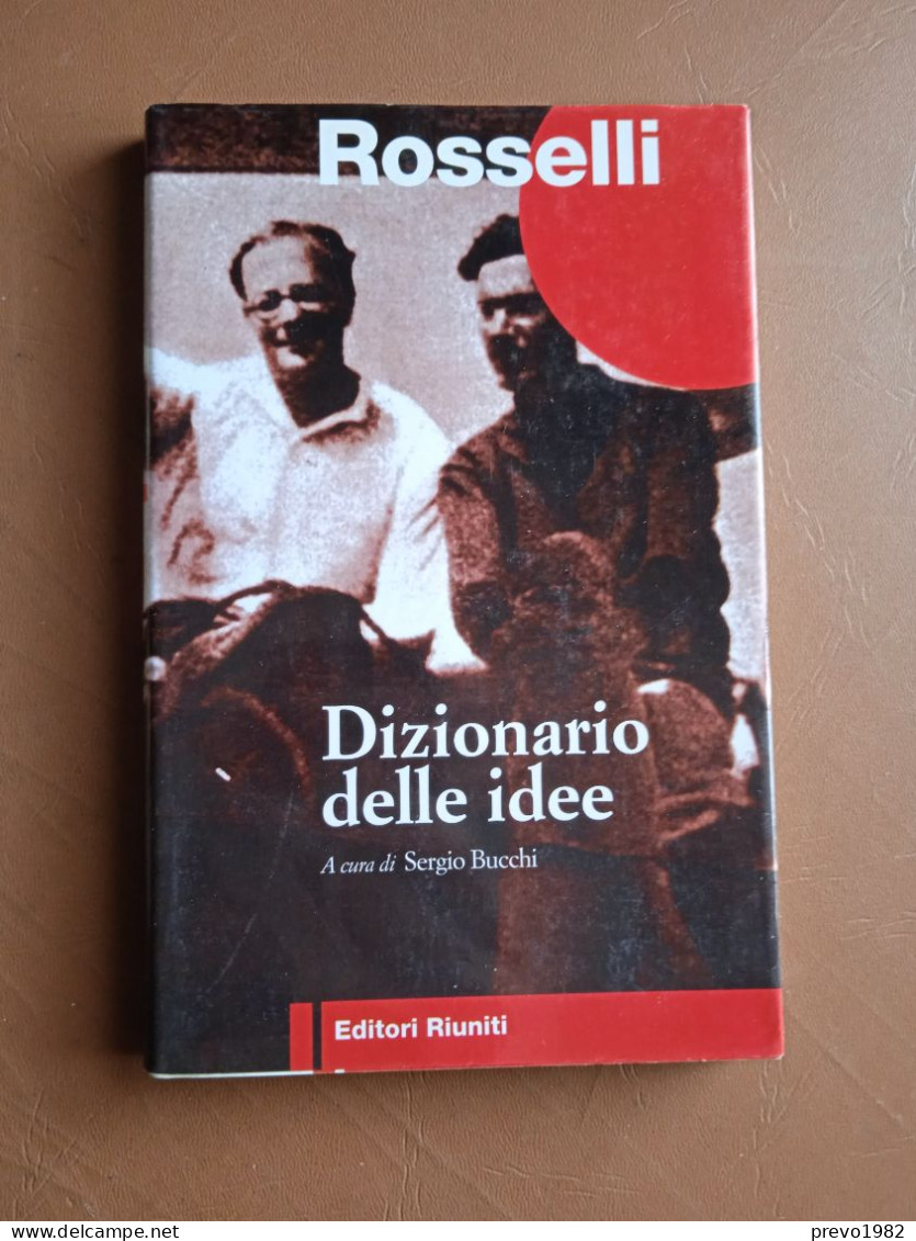 Dizionario Delle Idee - Rosselli, S. Bucchi - Ed. Editori Riuniti - Société, Politique, économie