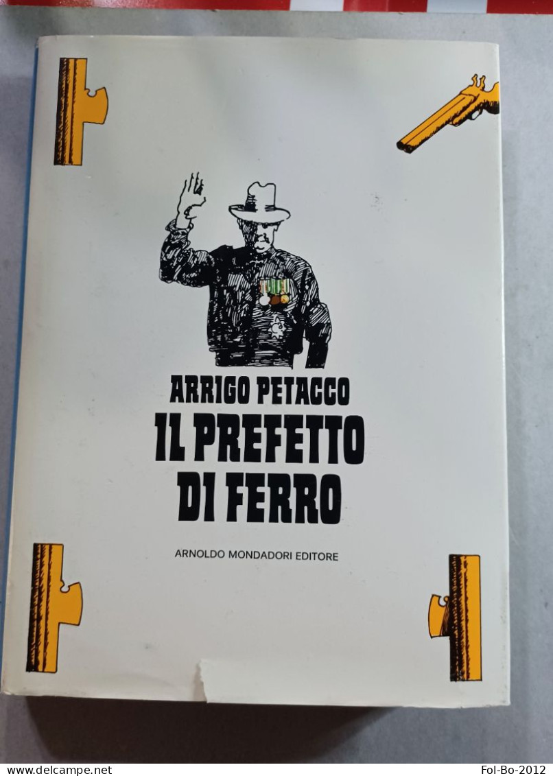 Arrico Petacco.il Prefetto Di Ferro.mondadori Del 1975 - Grands Auteurs